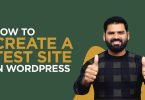 How To Create a Test Site In WordPress - A Comprehensive Guide